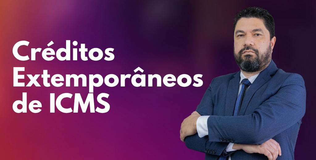 Créditos Extemporâneos de ICMS